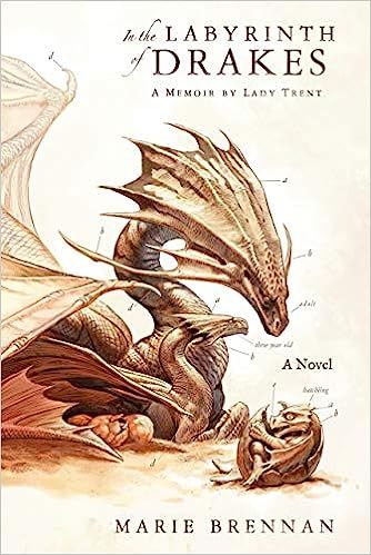 In the Labyrinth of Drakes: A Memoir by Lady Trent (Paperback)