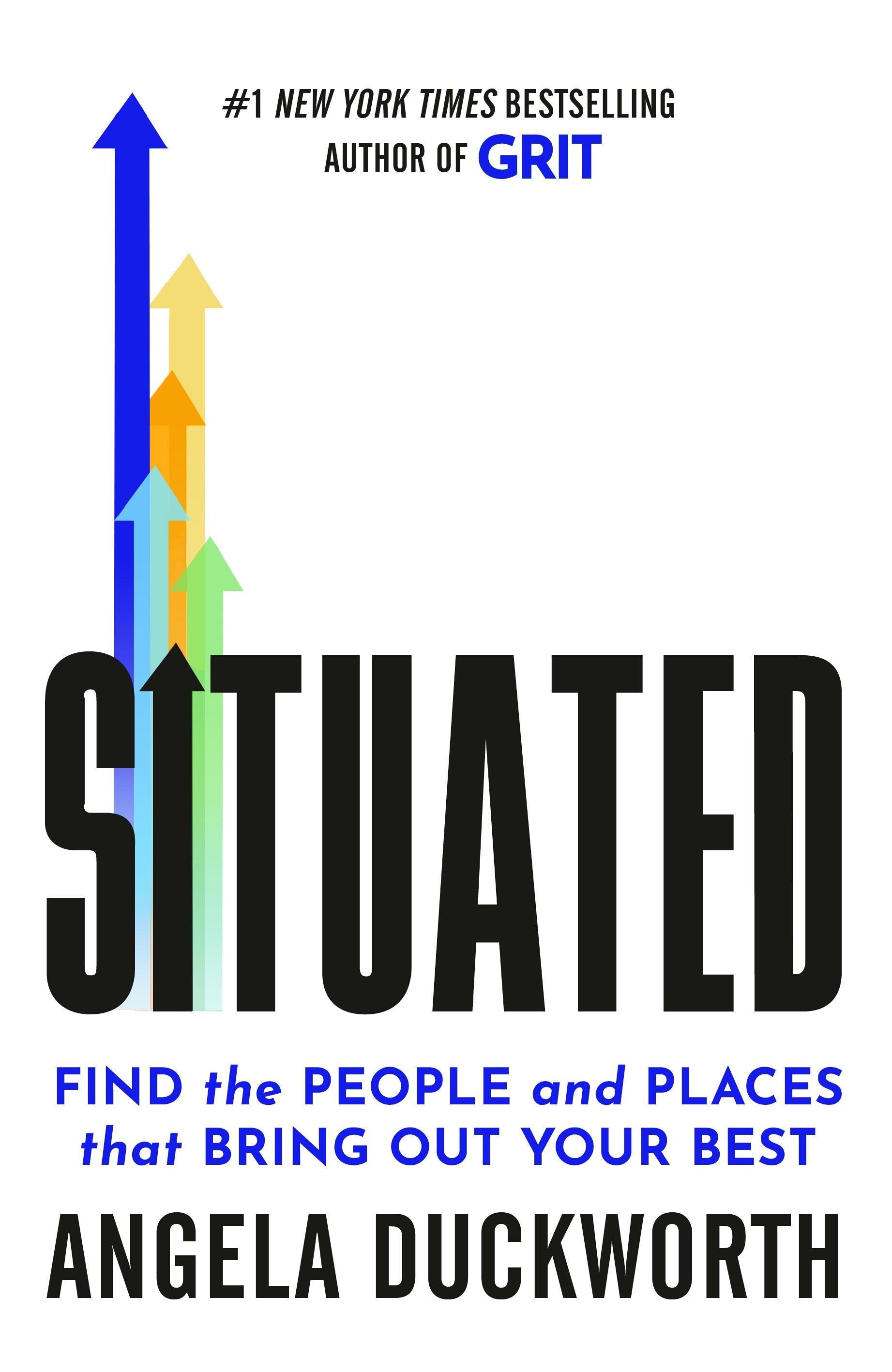 Situated: Find the People and Places That Bring Out Your Best (Trade Paperback)