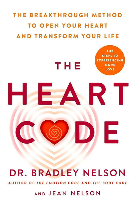 The Heart Code: The Breakthrough Method to Open Your Heart and Transform Your Life (Trade Paperback)