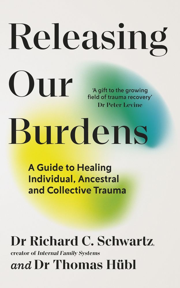 Releasing our Burdens: A Guide to Healing Individual, Ancestral and Collective Trauma (Trade Paperback)