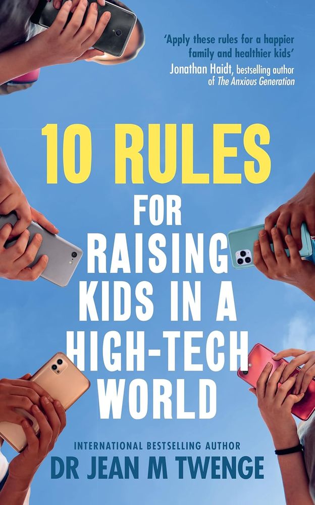 10 Rules for Raising Kids in a High-Tech World (Trade Paperback)