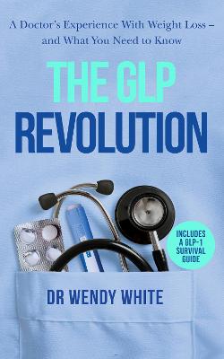 GLP Revolution: A Doctor’s Experience With Weight Loss – and What You Need to Know