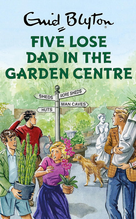 Five Lose Dad in the Garden Centre (Hardcover)
