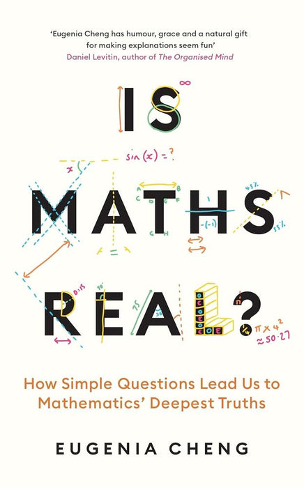 Is Maths Real?: How Simple Questions Lead Us to Mathematics’ Deepest Truths (Paperback)
