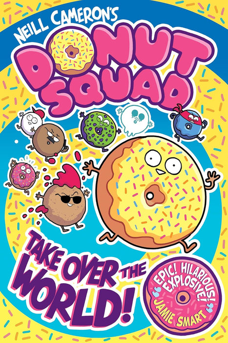 Donut Squad: Take Over the World! (Paperback)
