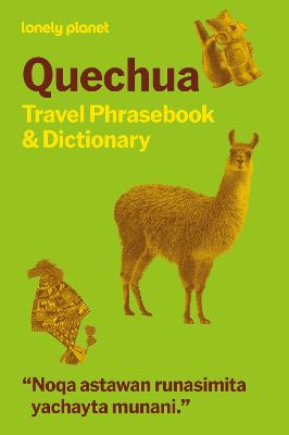 Lonely Planet: Quechua Travel Phrasebook & Dictionary 2026 - 6th Edition