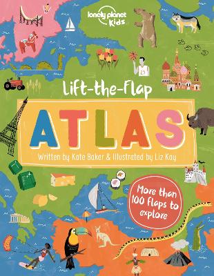 Lonely Planet Kids: Lift-The-Flap Atlas (Board Book)