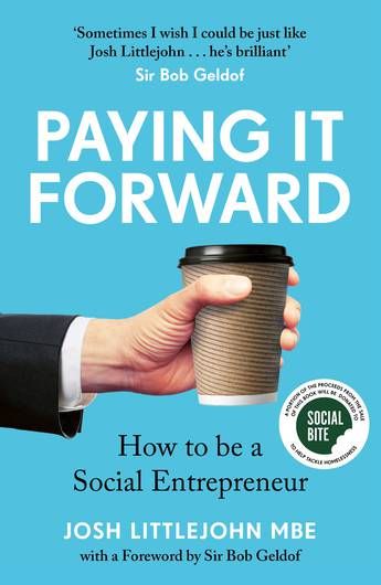 Paying It Forward: How to Be A Social Entrepreneur (Trade Paperback)
