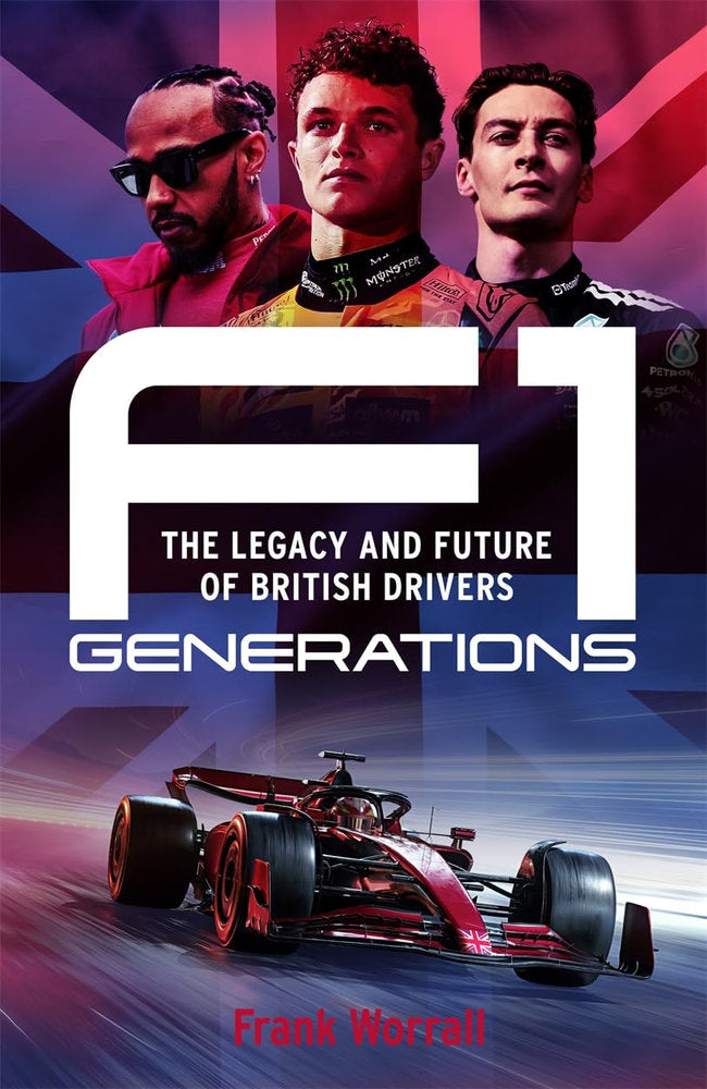 F1 Generations: The Legacy And Future Of British Drivers (Paperback)