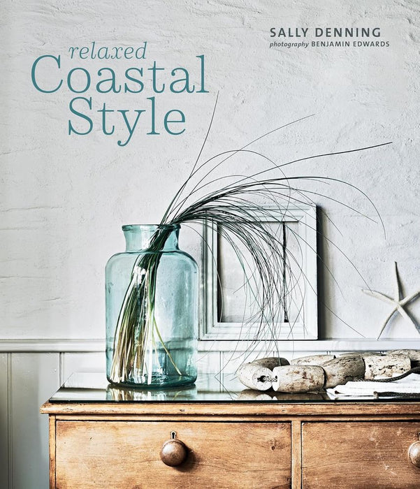 Relaxed Coastal Style (Hardcover)