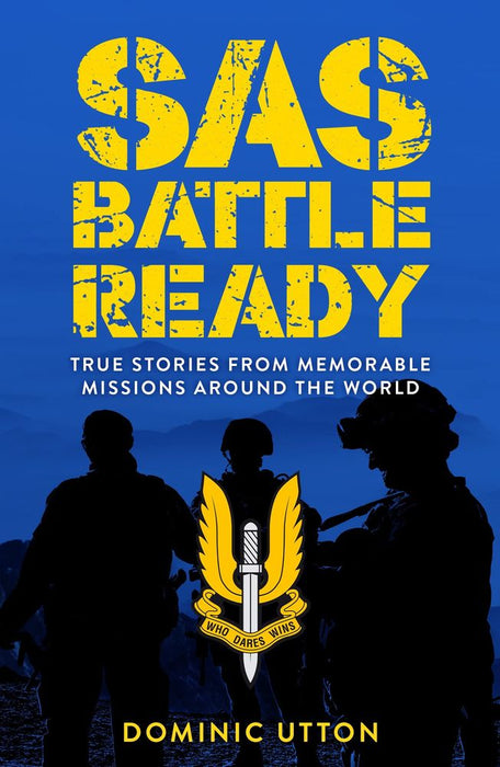 SAS Battle Ready: True Stories From Memorable Missions Around The World (Paperback)