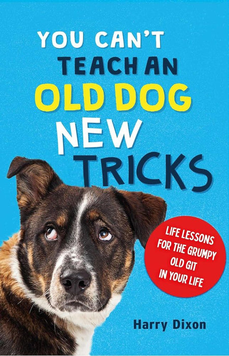 You Can't Teach An Old Dog New Tricks (Hardcover)