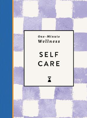 One Minute Wellness Selfcare (Hardcover)