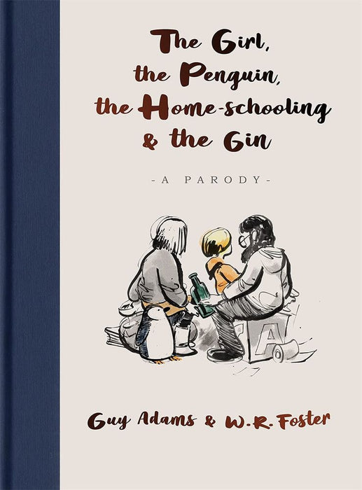 The Girl, The Penguin, The Home-schooling And The Gin: A Parody
