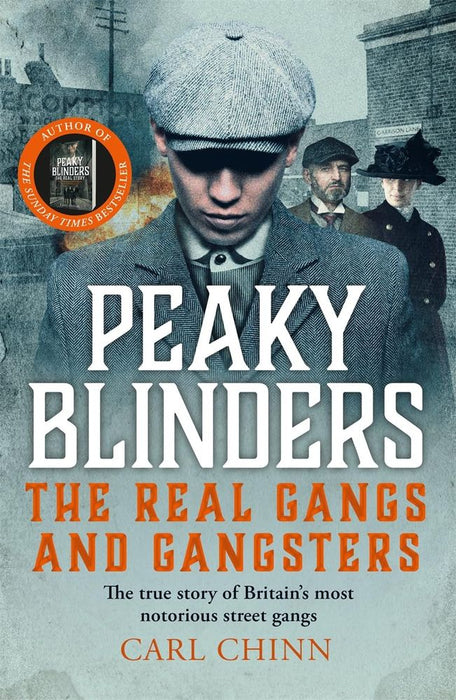Peaky Blinders: The Real Gangs and Gangsters (Paperback)