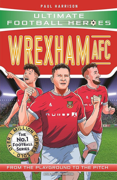 Ultimate Football Heroes: Wrexham AFC (Paperback)