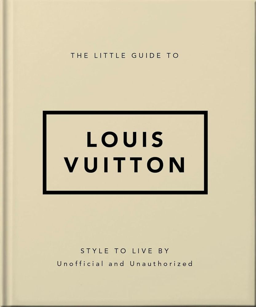 The Little Guide to Louis Vuitton (Hardback)