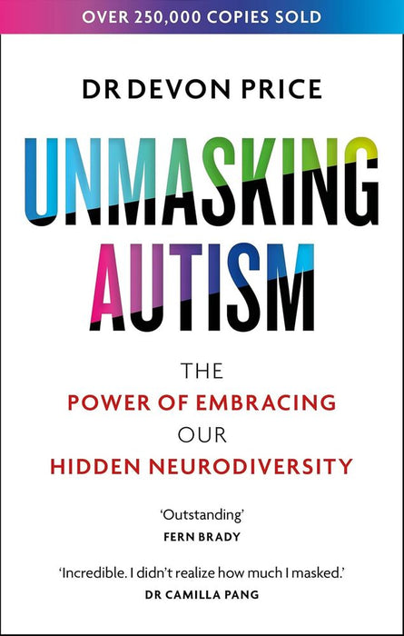 Unmasking Autism: The Power of Embracing Our Hidden Neurodiversity (Paperback)