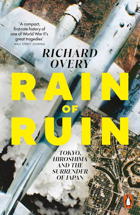Rain of Ruin: Tokyo, Hiroshima and the Surrender of Japan (Paperback)
