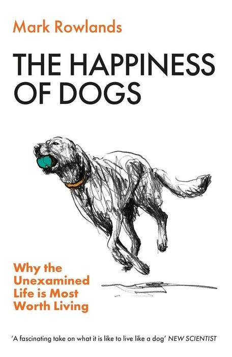 The Happiness of Dogs (Paperback)