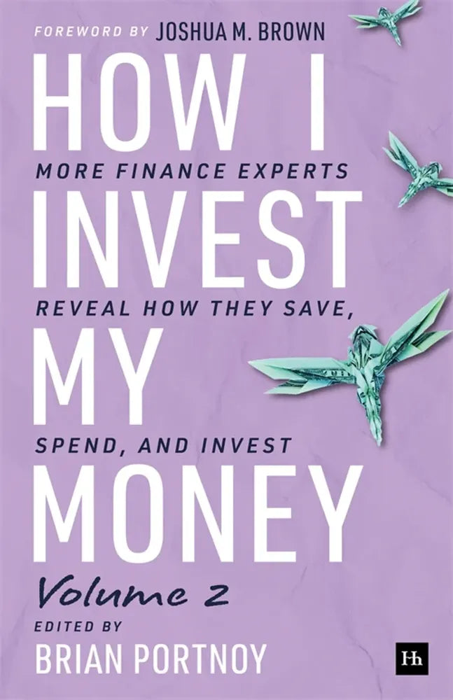How I Invest My Money, Volume Two