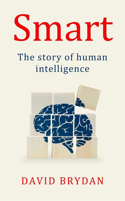 Smart: A History Of Intelligence (Hardcover)