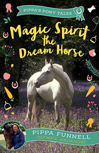 Magic Spirit the Dream Horse (Pippa's Pony Tales) (Paperback)