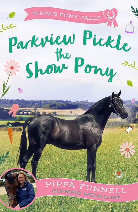 Pippa's Pony Tales 09: Parkview Pickle the Show Pony (Paperback)