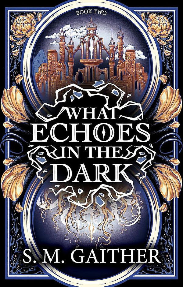 What Blooms From Death 2: What Echoes in the Dark (Paperback)