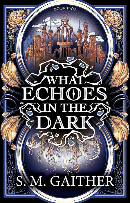 What Blooms From Death 2: What Echoes in the Dark (Paperback)