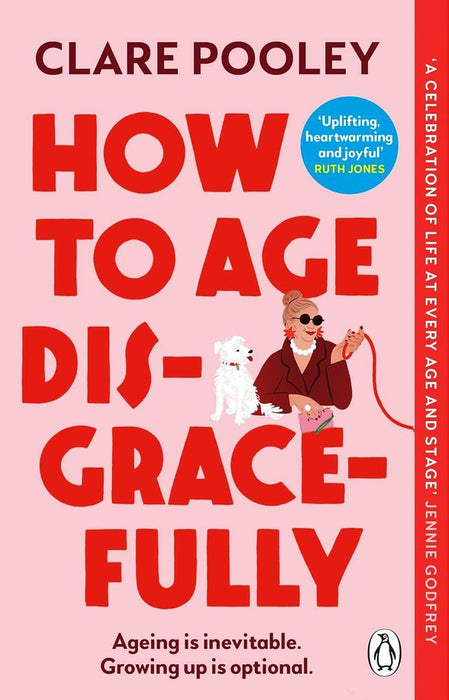 How to Age Disgracefully (Paperback)