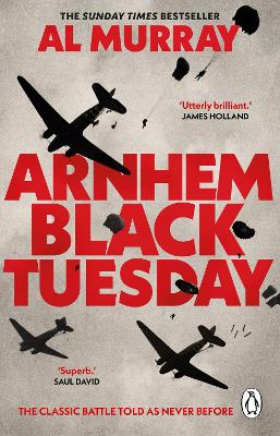 Arnhem: Black Tuesday (Paperback)