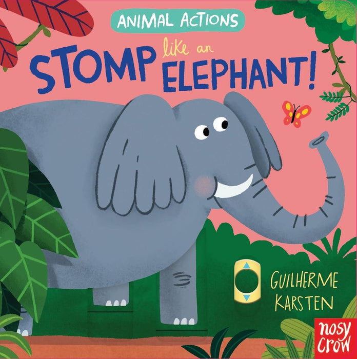 Animal Actions: Stomp Like an Elephant (Board Book)