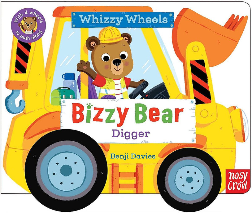 Bizzy Bear Whizzy Wheels Digger (Board Book)