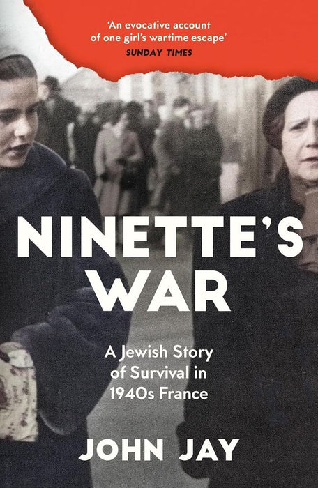 Ninette's War: A Jewish Story of Survival in 1940s France (Paperback)