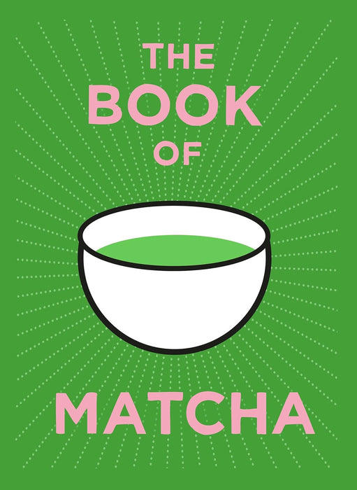The Book Of Matcha (Hardcover)
