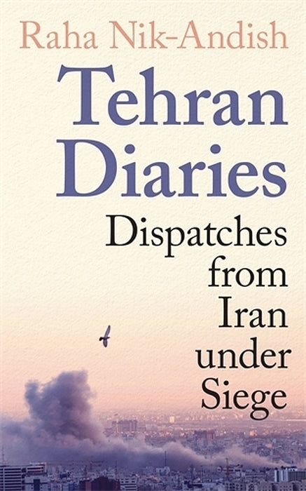 Tehran Diaries (Trade Paperback)