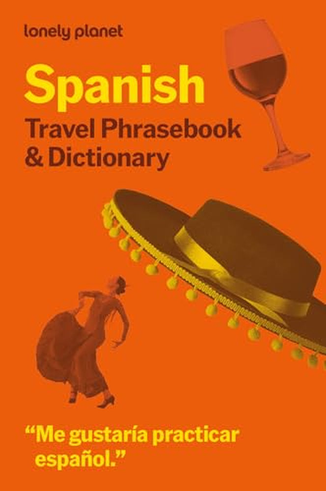 Lonely Planet: Spanish Travel Phrasebook & Dictionary 10th Edition