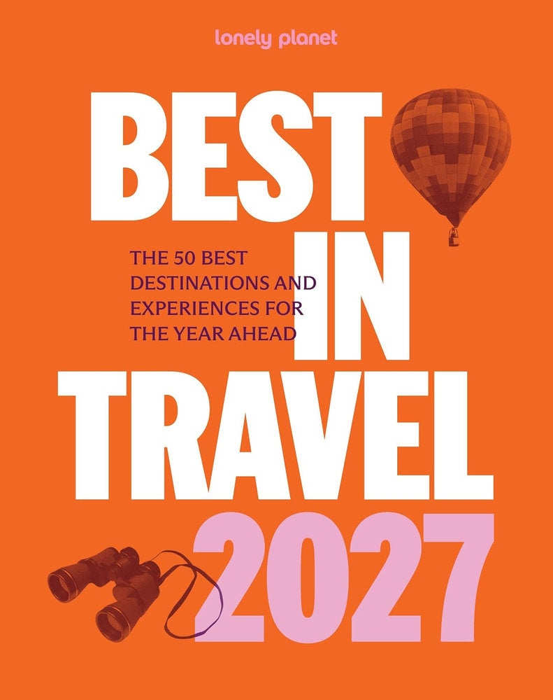Lonely Planet: Best in Travel 2027