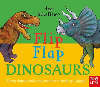 Axel Schefflers Flip Flap Dinosaurs