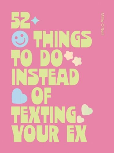 52 Things to Do Instead of Texting Your Ex (Hardcover)