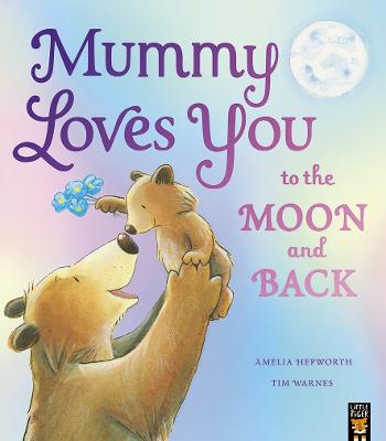 Mummy Loves You to the Moon & Back