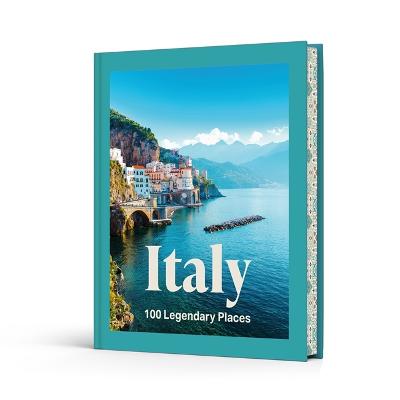 Italy: 100 Legendary Places