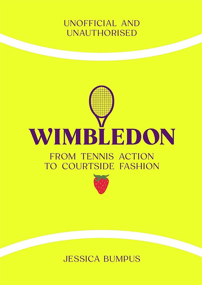 Wimbledon: From Tennis Action To Courtside Fashion (Hardcover)