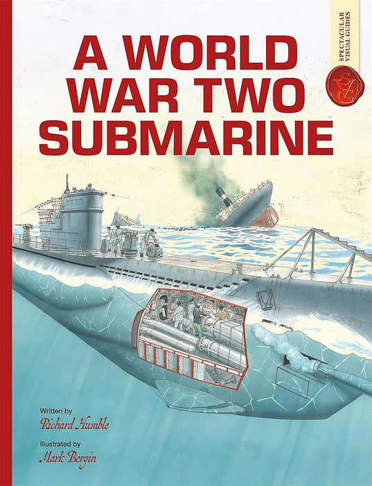 Spectacular Visual Guides: A World War Two Submarine (Paperback)