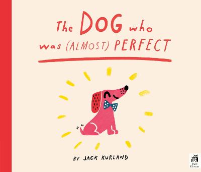 The Dog Who Was Almost Perfect