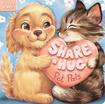 Share A Hug Pet Pals Lift The Flap