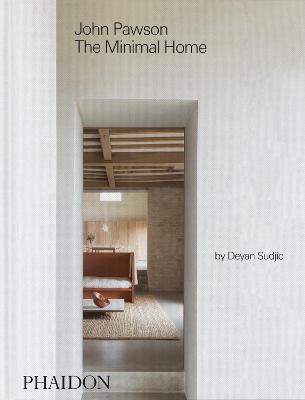 John Pawson: The Minimal Home (Hardcover)