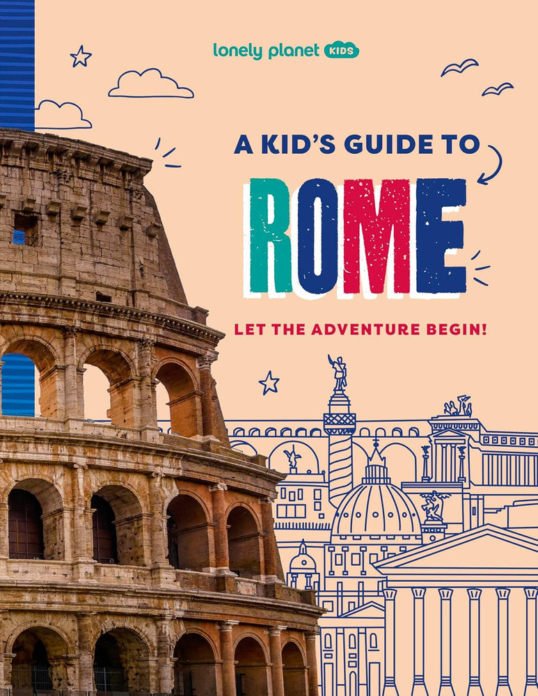 Lonely Planet Kids: A Kid's Guide to Rome