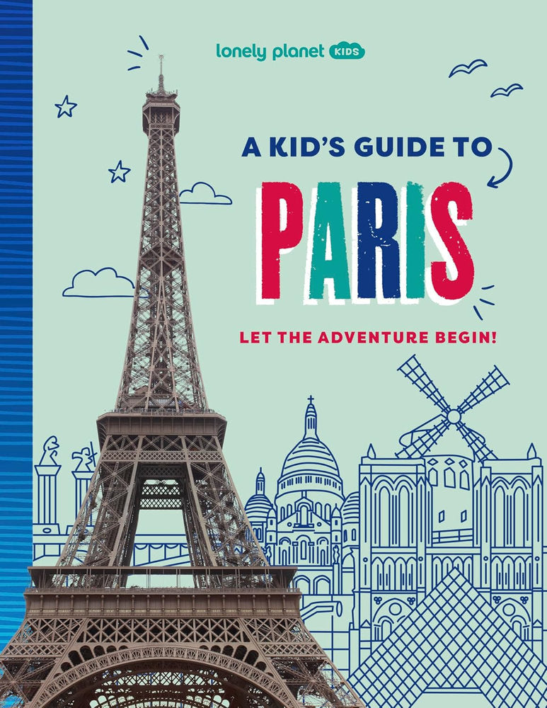 Lonely Planet Kids: A Kid's Guide to Paris
